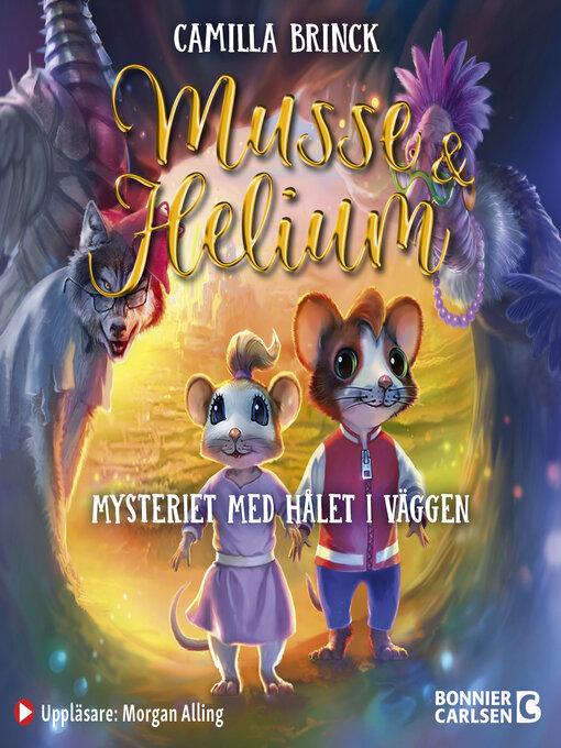 Cover image for Musse & Helium. Mysteriet med hålet i väggen